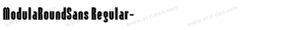 ModulaRoundSans Regular字体转换